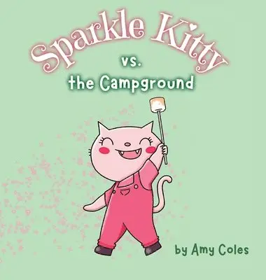 Amy Coles - Sparkle Kitty vs. the Campground, Inbunden. Tillgänglighet: Lägg i varukorg