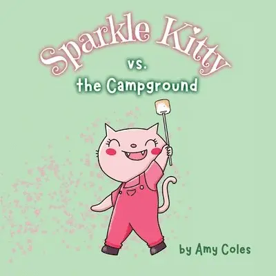 Amy Coles - Sparkle Kitty vs. the Campground, Häftad. Tillgänglighet: Lägg i varukorg