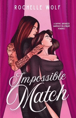 Rochelle Wolf - Impossible Match, Häftad. Tillgänglighet: Lägg i varukorg