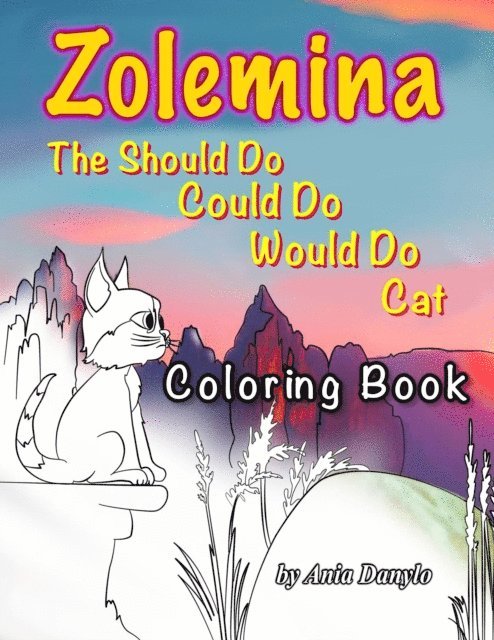 Ania Danylo - Zolemina The Should Do Could Do Would Do Cat Coloring Book, E-bok
