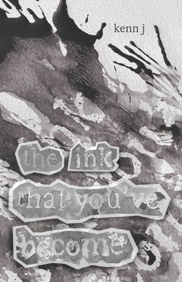 ink that you've become