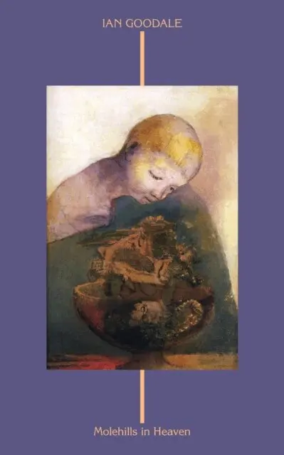 Ian Goodale - Molehills in Heaven, E-bok. Tillgänglighet: Lägg i varukorg
