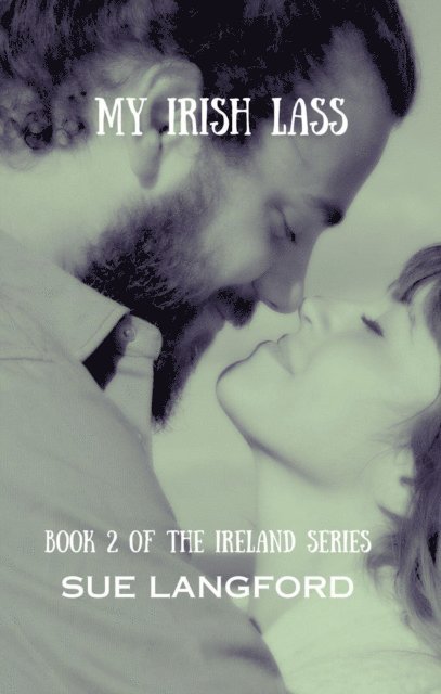 Sue Langford - My Irish Lass - Book 2 of the Ireland Series, E-bok