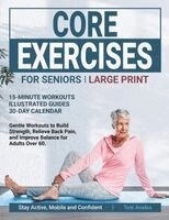 Toni Avalos - Core Exercises For Seniors, Häftad. Tillgänglighet: Tillfälligt slut