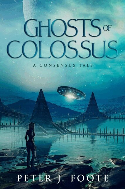Peter J. Foote - Ghosts of Colossus, E-bok