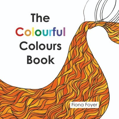 Fiona Foyer - Colourful Colours Book, Häftad. Tillgänglighet: Lägg i varukorg