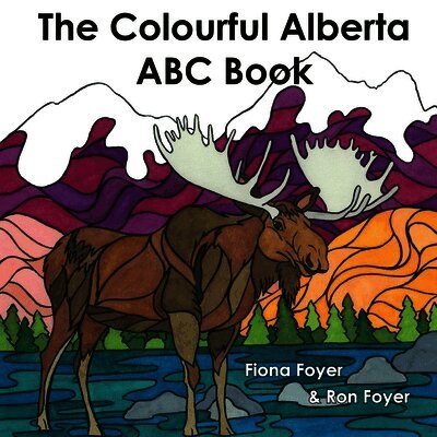 Fiona Foyer, Ron Foyer - Colourful Alberta ABC Book, Häftad. Tillgänglighet: Lägg i varukorg