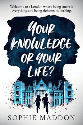 Sophie Maddon - Your Knowledge or Your Life?, Häftad. Tillgänglighet: Lägg i varukorg