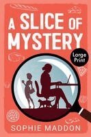 Sophie Maddon - Slice Of Mystery - LARGE PRINT, Häftad. Tillgänglighet: Lägg i varukorg