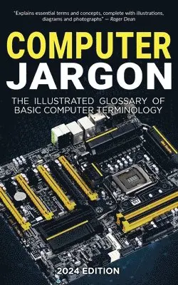 Kevin Wilson - Computer Jargon - 2024 Edition, Häftad. Tillgänglighet: Lägg i varukorg