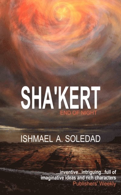 Ishmael A. Soledad - Sha'Kert: End of Night, E-bok. Tillgänglighet: Lägg i varukorg