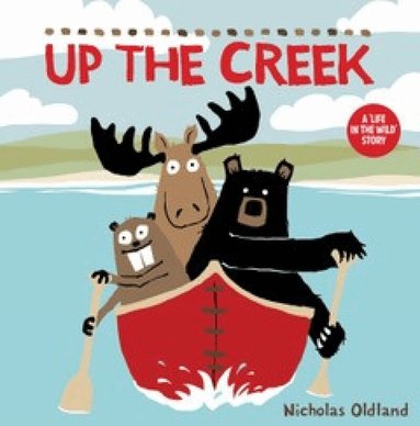 Nicholas Oldland - Up the Creek, Häftad
