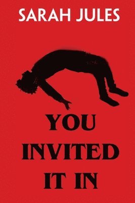 Sarah Jules - You Invited it in, Häftad