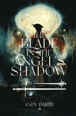 Andy Darby - Blade in the Angel's Shadow, Häftad