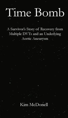 Kim McDonell - Time Bomb, Inbunden