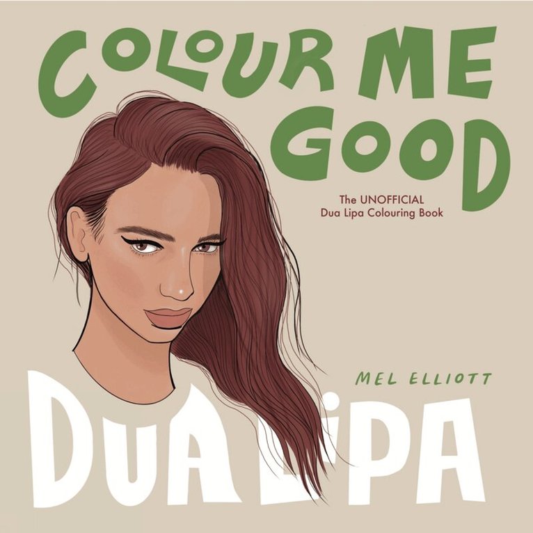 Mel Elliott - Colour Me Good Dua Lipa, Häftad. Tillgänglighet: Lägg i varukorg