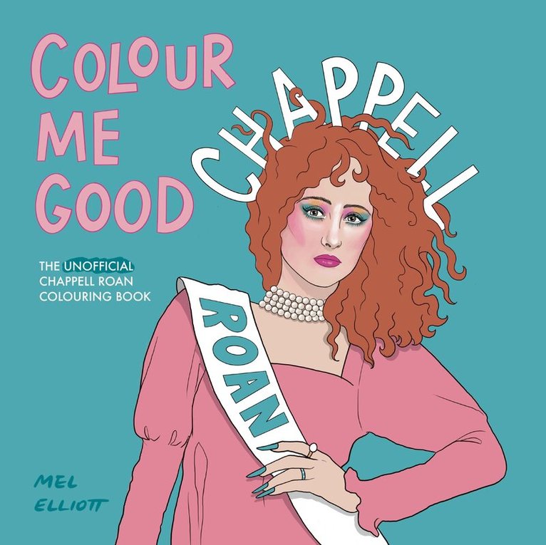 Mel Elliott - Colour Me Good Chappell Roan, Häftad. Tillgänglighet: Lägg i varukorg