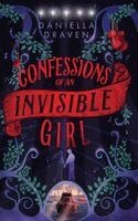 Daniella Draven - Confessions of an Invisible Girl, Häftad