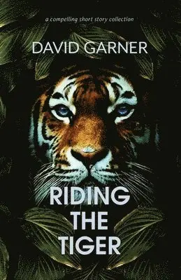 David Garner - Riding The Tiger, Häftad. Tillgänglighet: Tillfälligt slut