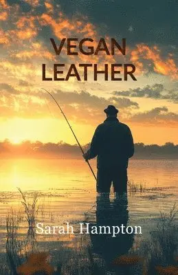 Sarah Hampton - Vegan Leather, Häftad. Tillgänglighet: Lägg i varukorg