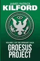 James Patrick Kilford - Croesus Project Book 3 of the Operant Saga, Häftad. Tillgänglighet: Lägg i varukorg