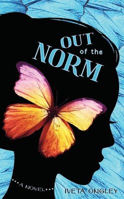 Iveta Ongley - Out of the Norm, Häftad. Tillgänglighet: Lägg i varukorg