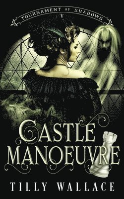 Tilly Wallace - Castle Manoeuvre, Häftad