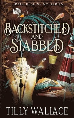 Tilly Wallace - Backstitched and Stabbed, Häftad