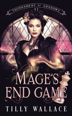 Tilly Wallace - Mage's End Game, Häftad