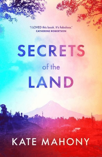 Kate Mahony - Secrets of the Land, E-bok