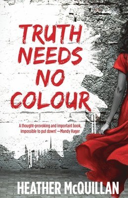 Heather McQuillan - Truth Needs No Colour, Häftad