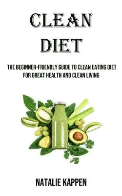 Natalie Kappen - Clean Diet, Häftad. Tillgänglighet: Lägg i varukorg