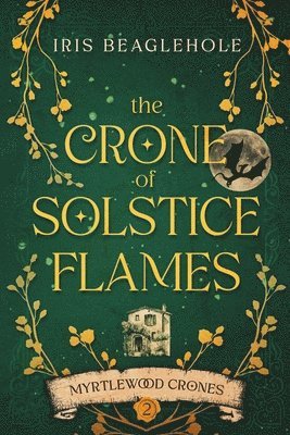 Iris Beaglehole - Crone of Solstice Flames, Häftad