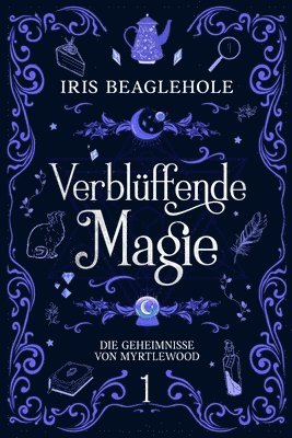 Iris Beaglehole - Verblüffende Magie, Häftad