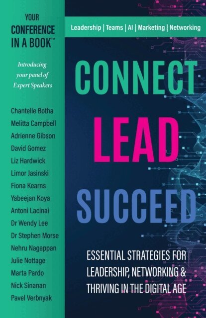 et al, Dr Stephen Morse, Dr Wendy Lee, Marta Pardo, Melitta Campbell, David Gomez, Antoni Lacinai, Dixie Maria Carlton - Connect Lead Succeed, E-bok