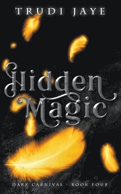 Trudi Jaye - Hidden Magic, Häftad. Tillgänglighet: Lägg i varukorg