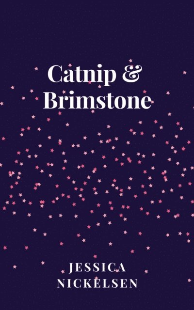 Jessica Nickelsen - Catnip & Brimstone, E-bok
