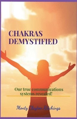 Monty Clayton Ritchings - Chakras Demystified, Häftad