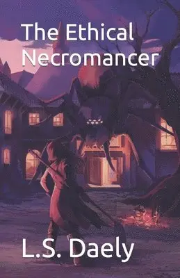 L S Daely - Ethical Necromancer, Häftad. Tillgänglighet: Lägg i varukorg
