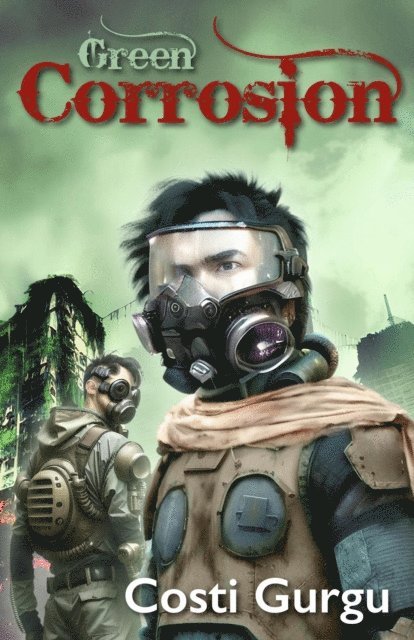 Costi Gurgu - Green Corrosion, E-bok