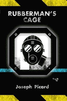 Joseph Picard - Rubberman's Cage, Häftad