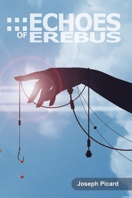 Joseph Picard - Echoes of Erebus, Häftad