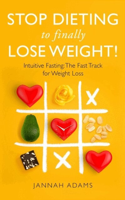 Jannah Adams - Stop Dieting to Finally Lose Weight!, E-bok. Tillgänglighet: Lägg i varukorg