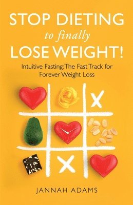 Jannah Adams - Stop Dieting to Finally Lose Weight!, Häftad. Tillgänglighet: Lägg i varukorg