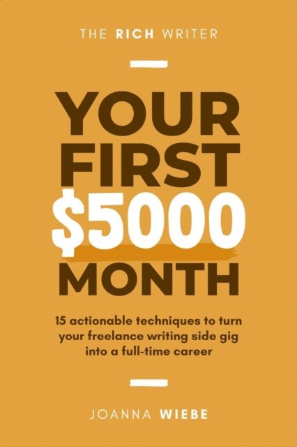 Joanna Wiebe - Your First $5000 Month, E-bok
