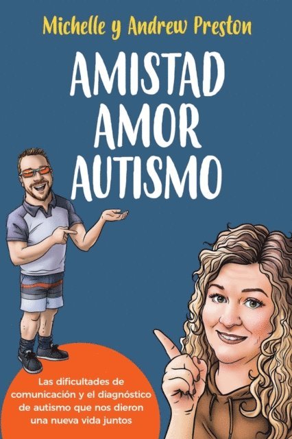 Andrew Preston, Michelle Preston - Amistad Amor Autismo, E-bok