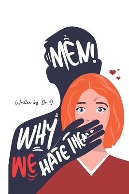 O - Men! Why We Hate Them, Häftad