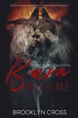 Brooklyn Cross - Burn With Me, Häftad