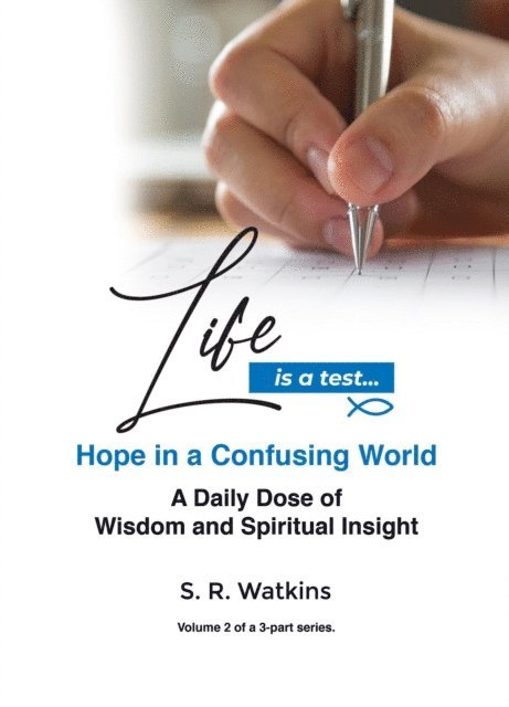S. R. Watkins - Life is a Test..., E-bok