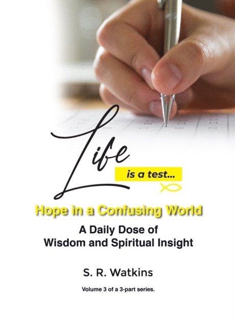 S. R. Watkins - Life is a Test..., E-bok